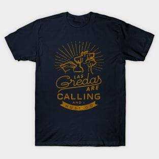 Las Greadas are Calling - Gold Edition T-Shirt